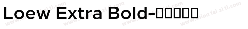 Loew Extra Bold字体转换